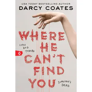 Where He Can't Find You -- Darcy Coates - Paperback