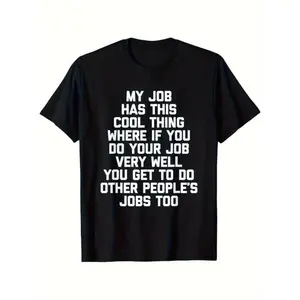 Funny Office Job Saying T-Shirt with 'My Job Has This Cool Thing...' Bold Text Graphic Printed Casual Short Sleeve Cotton Tee Soft Breathable Crew Neck Top Funny Shirt Gift Idea for Office Workers Summer Casual Wear Unisex for Men Women Menswear Daily