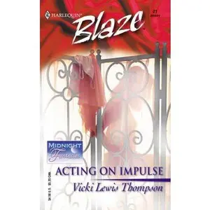 USED-Acting On Impulse (Midnight Fantasies) by Vicki Lewis Thompson (Unknown)