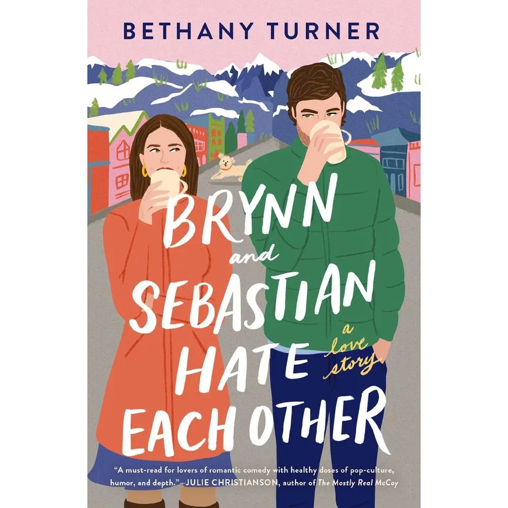 USED-Brynn and Sebastian Hate Each Other: An Award-Winning Small-Town Enemies-To-Lovers Rom-Com by Turner, Bethany (Paperback)