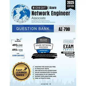 MICROSOFT AZURE NETWORK ENGINEER ASSOCIATE | MASTER THE EXAM (AZ-700): DESIGNING AND IMPLEMENTING MICROSOFT AZURE NETWORKING SOLUTIONS, 10 PRACTICE ... EXPERT EXPLANATIONS AND ONE ULTIMATE GOAL