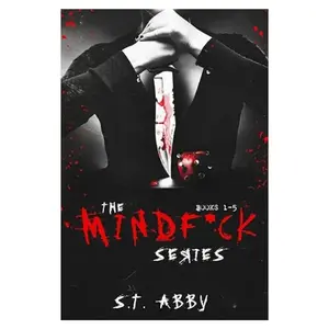 The Mindf*ck Series by S.T. Abby - Addictive Dark Romance Paperback with Dark Romance Elements, Fast-Paced Intense and Twisted Plots, Released April 3, 2019