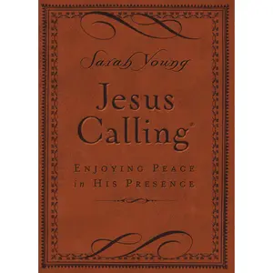 Jesus Calling, Small Brown Leathersoft, with Scripture References: Enjoying Peace in His Presence (A 365-Day Devotional) (Jesus Calling®) by Sarah Young [Leathersoft Book]