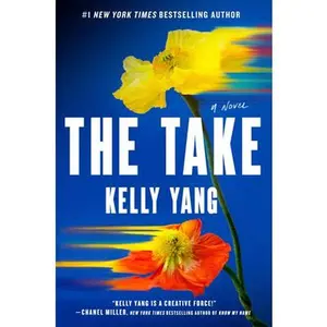 The Take -- Kelly Yang, Hardcover