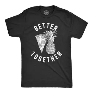 Mens Better Together T Shirt Funny Pineapple Hawaiian Pizza Tee Mens Funny T Shirts Cool Vintage Fashion T-Shirt Gift Classic Menswear Sarcastic Apparel for Men Funny Food Short Sleeve Novelty Tees for Guys Black