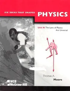 USED-Six Ideas That Shaped Physics: Unit N : The Laws of Physics Are Universal by Thomas A. Moore (Paperback)