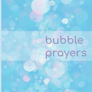 USED-Bubble Prayers: A Journal for Centering Prayer, Active Prayer and Contemplative Prayer with Prompts for Praying and Coloring by Creative Girlfriends (Paperback)