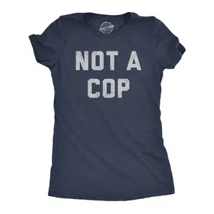 Womens Not A Cop T Shirt Funny Sarcastic Police Joke Text Graphic Novelty Tee for Ladies Funny Womens T Shirts Cute Vintage Fashion Casual Ladies T-Shirt Gift Funny Sarcastic Top Women's Novelty Tees Navy - COP