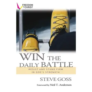 Win the Daily Battle: Resist and Stand Firm in God's Strength