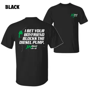 Diesel Pump T-Shirt – Funny “I Bet Your Boyfriend Blocks the Diesel Pump” Graphic with Fuel Nozzle Print, JH Diesel 4x4 Brand Style, Perfect Gift for Truck Lovers, Unisex Casual Tee, Menswear Tops