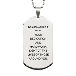 Remarkable Advisor Gifts, Your dedication and hard work, Inspirational Birthday Christmas Unique Silver Dog Tag For Advisor, Coworkers, Men, Women, Friends