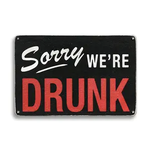 Sorry We're Drunk Lettering Metal Sign, Humorous Funny Beer Bar Metal Tin Sign, Wall Hanging Poster Picture, Retro Art Decor Plaque, Vintage Metal Sign