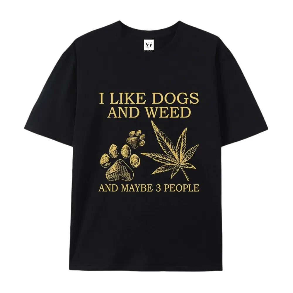 Like Dogs & Weed And Maybe 3 People 100% Cotton Tee Unisex Vintage Tee