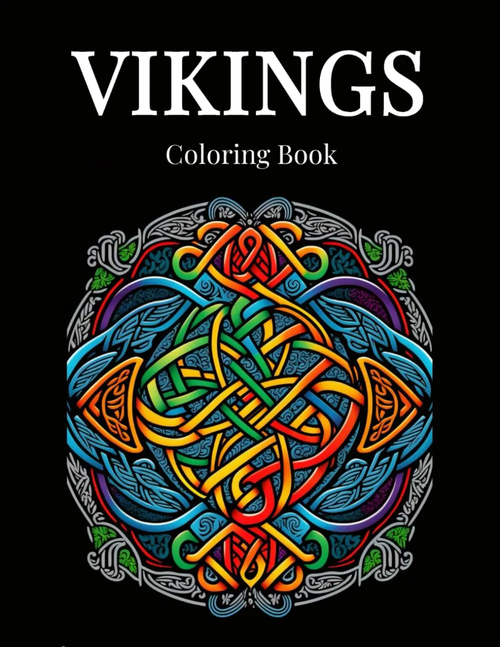Vikings Coloring Book: Viking Coloring Sheets With Norse Mythology IllustrationsWarriors, Shieldmaiden, Axes, Viking Knots