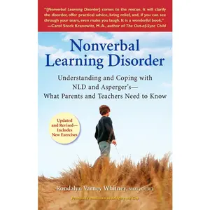 USED-Nonverbal Learning Disorder: Understanding and Coping with NLD and Asperger's--What Parents and Teachers Needto Know by Whitney, Rondalyn Varney (Paperback)
