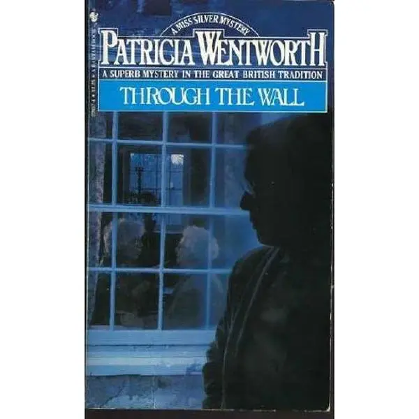 USED-Through the Wall by Patricia Wentworth (Unknown)