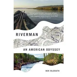 Riverman: An American Odyssey by McGrath, Ben