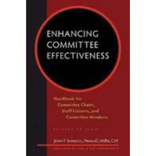 USED-Enhancing Committee Effectiveness: Handbook for Committee Chairs, Staff Liaisons, and Committee Members by John F. Schlegel (Unknown)