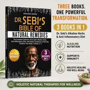 Dr Sebi's Bible of Natural Remedies - 3 Books in 1- Complete Collection of Alkaline Herbs Anti Inflammatory Diet & Holistic Treatments for Holistic Health