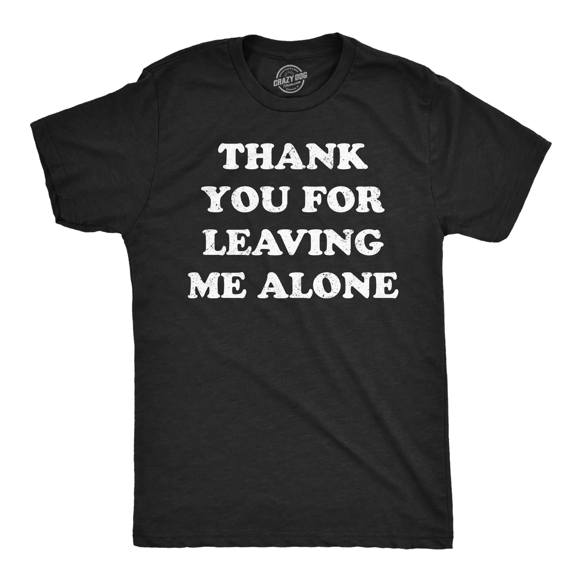 Mens Funny T Shirts Thank You for Leaving Me Alone Sarcastic Graphic Novelty Tee for Men Mens Funny T Shirts Cool Vintage Fashion T-Shirt Gift Classic Menswear Funny Sarcastic Short Sleeve Novelty Tees for Guys Black -