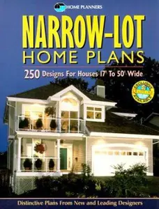 USED-Narrow Lot Home Plans: 250 Designs for Houses 17' to 50' Wide by Home Planners (Hardcover)