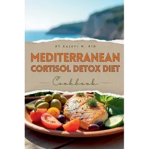 Mediterranean Cortisol Detox Diet Cookbook - Paperback
