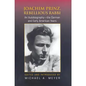 USED-Joachim Prinz, Rebellious Rabbi: An Autobiography--the German and Early American Years (Hardcover)