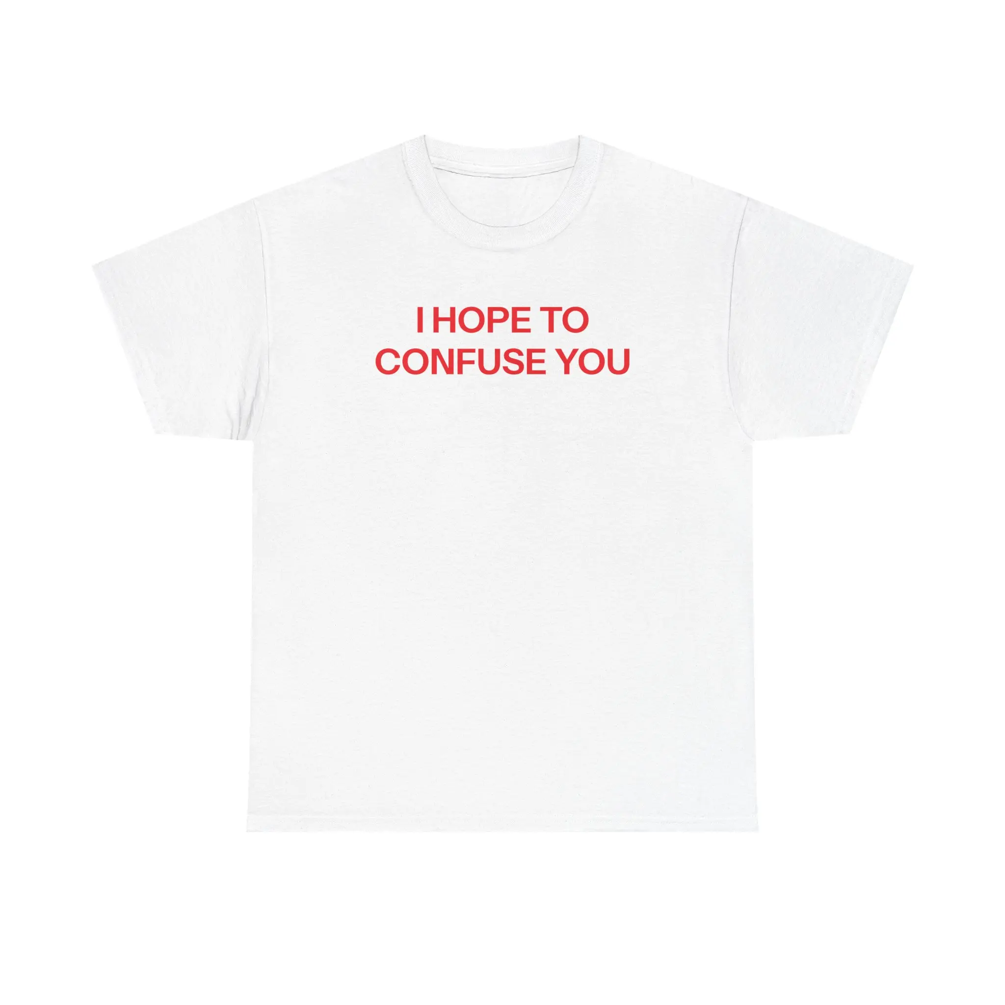 Confuse you T-shirt