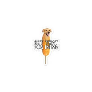 Got That Corn Dog in Me sticker