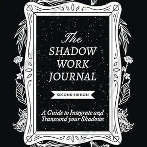 The Shadow Work Journal 2nd Edition by Zenfulnote: A Self-Help Guide to Confront and Integrate Your Shadow Self