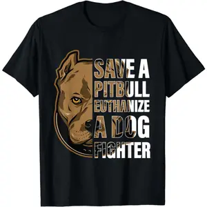 save a pitbull euthanize a dog fighter Pitbull men women Gift Unisex T-Shirt