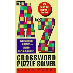 USED-The A to Z Crossword Puzzle Solver by Brian Padol (Unknown)
