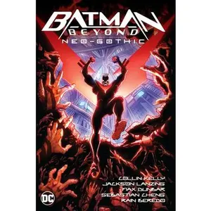 Batman Beyond: Neo-Gothic -- Jackson Lanzing - Hardcover