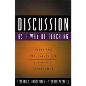 USED-Discussion as a Way of Teaching: Tools and Techniques for Democratic Classrooms by Stephen D. Brookfield (Hardcover)