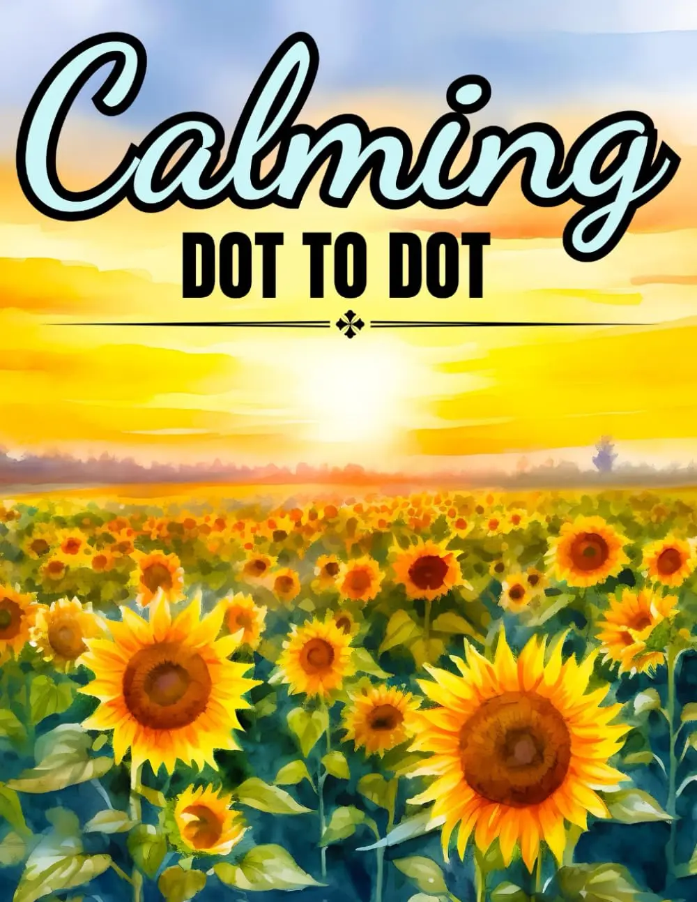 Calming Dot To Dot Book For Adults: Relaxing and Challenging Large Print Connect the Dots For Adults, Seniors, Teens and Kids