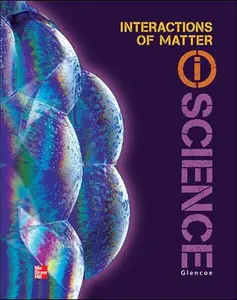 USED-Glencoe Physical Iscience Module N: Interactions of Matter, Grade 8, Student Edition by McGraw Hill (Hardcover)
