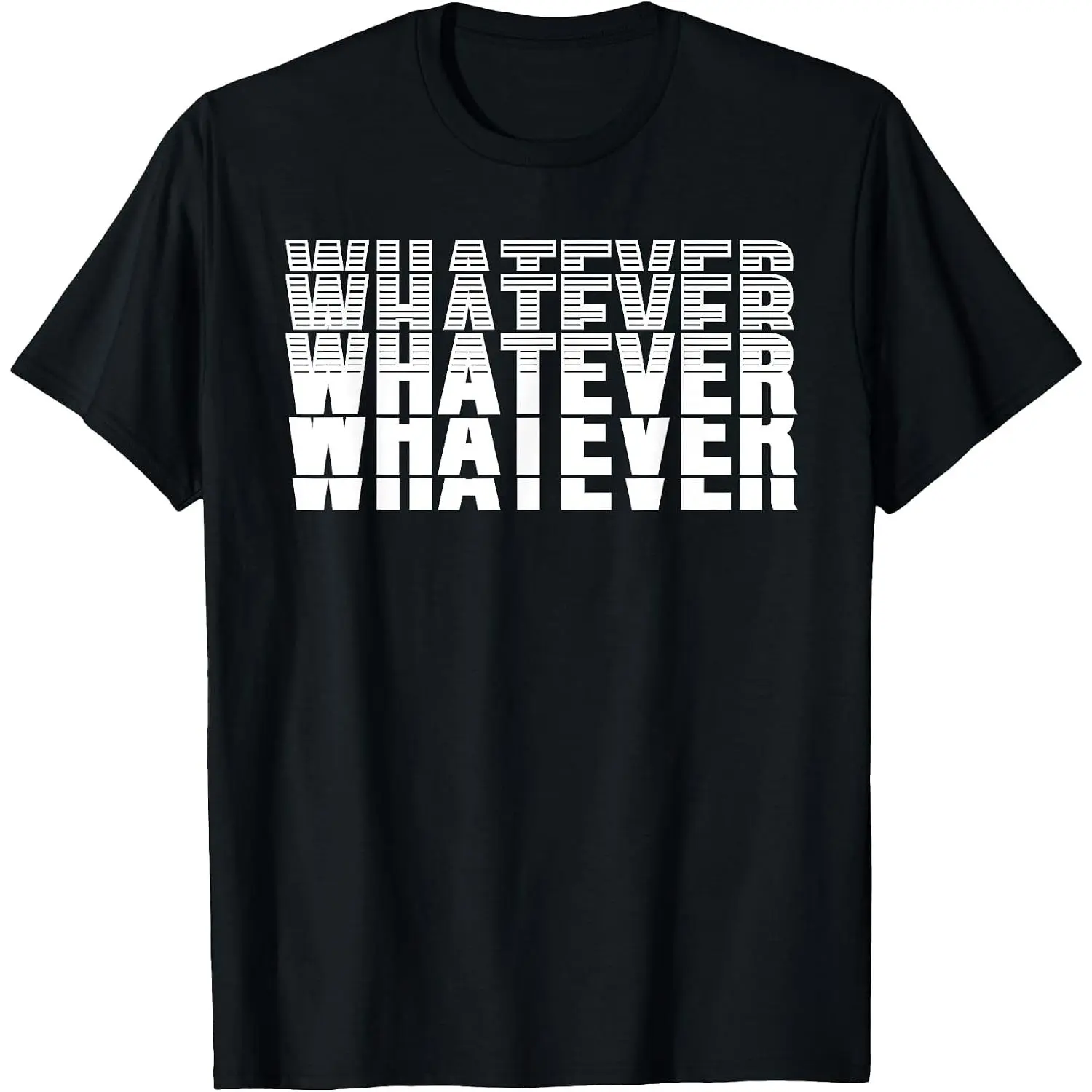 Whatever Shirt that says Whatever Tshirt,Womens The Whatever T-Shirt