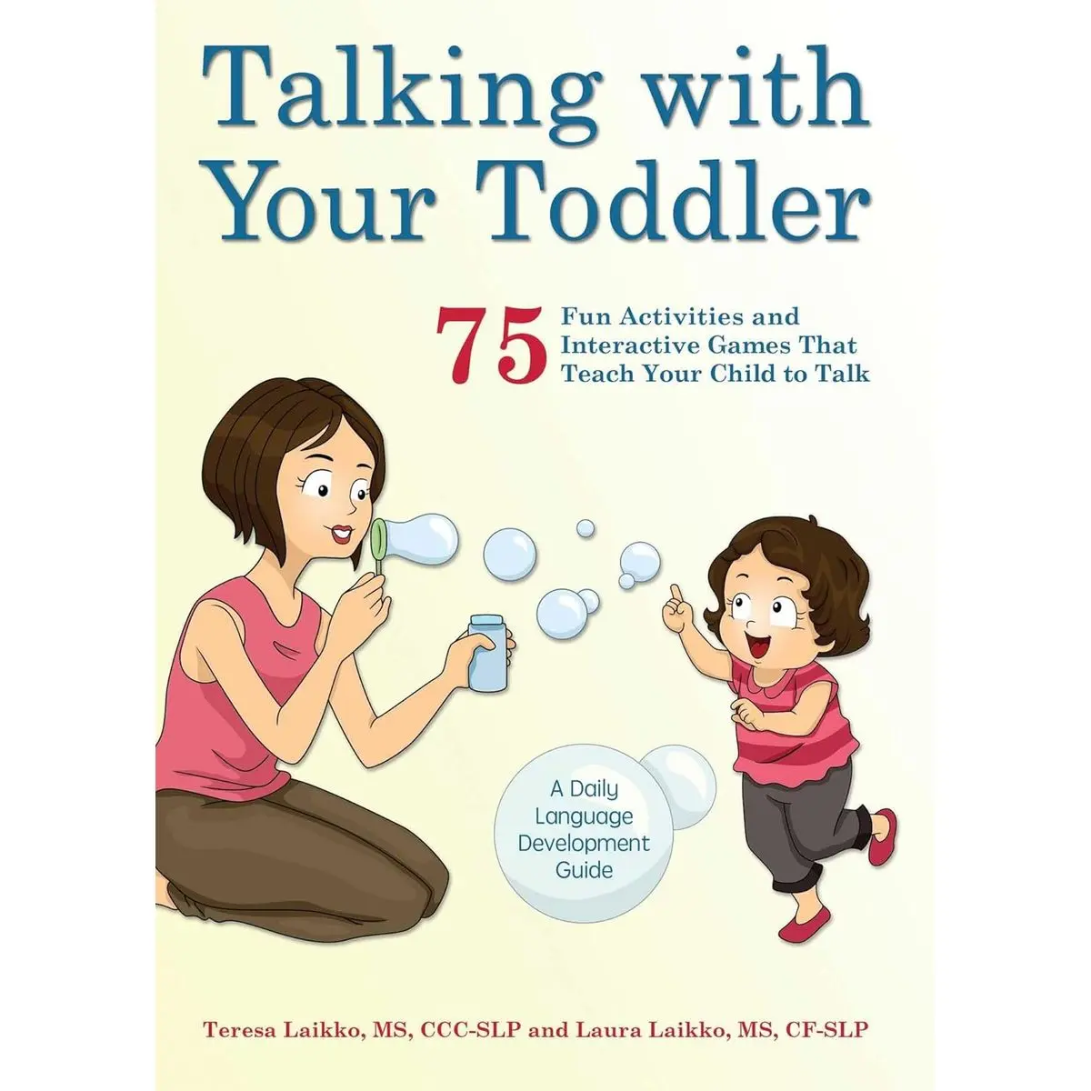 Talking with Your Toddler: 75 Fun Activities and Interactive Games that Teach Your Child to Talk Paperback – March 24, 2022