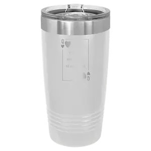 You Are the Queen of My Heart 20 oz Tumbler | White
