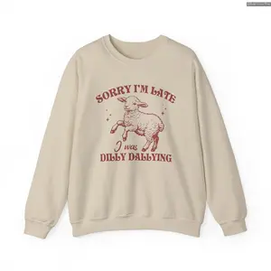 Dilly Dallying Sweatshirt, Sorry I was Late I Was Dilly Dallying Shirt, Cute Lamb Sheep SweatShirt, Lambs Sweatshirt Future is Bright