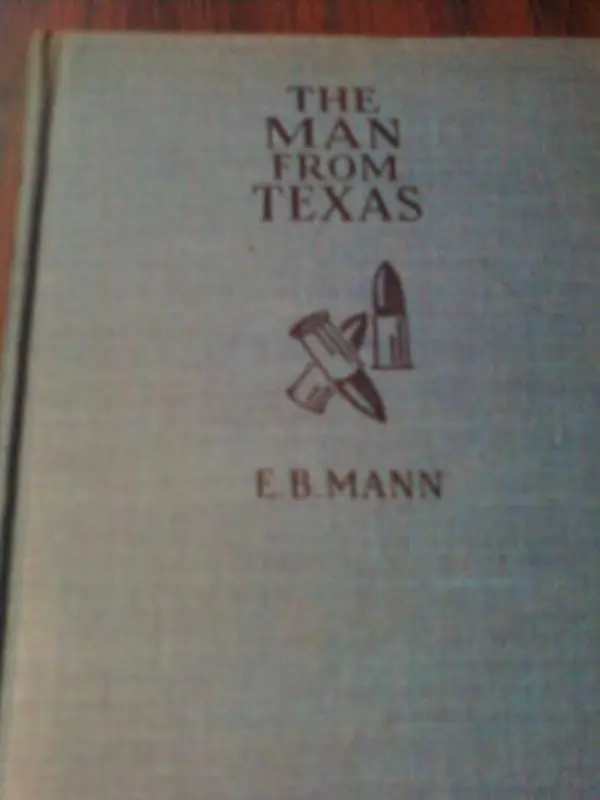 USED Book - The Man from Texas by E B Mann (Hardcover) - english