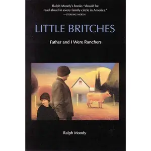Little Britches: Father and I Were Ranchers -- Ralph Moody - Paperback