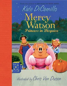 USED-Mercy Watson: Princess in Disguise: (A Funny and Heartwarming Halloween Chapter Book about a Lovable, Toast-Eating Pig - Perfect for Early Readers and by DiCamillo, Kate (Hardcover)