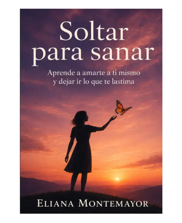 Soltar para sanar: Aprende a amarte a ti mismo y dejar ir lo que te lastima (Spanish Edition) - Paperback