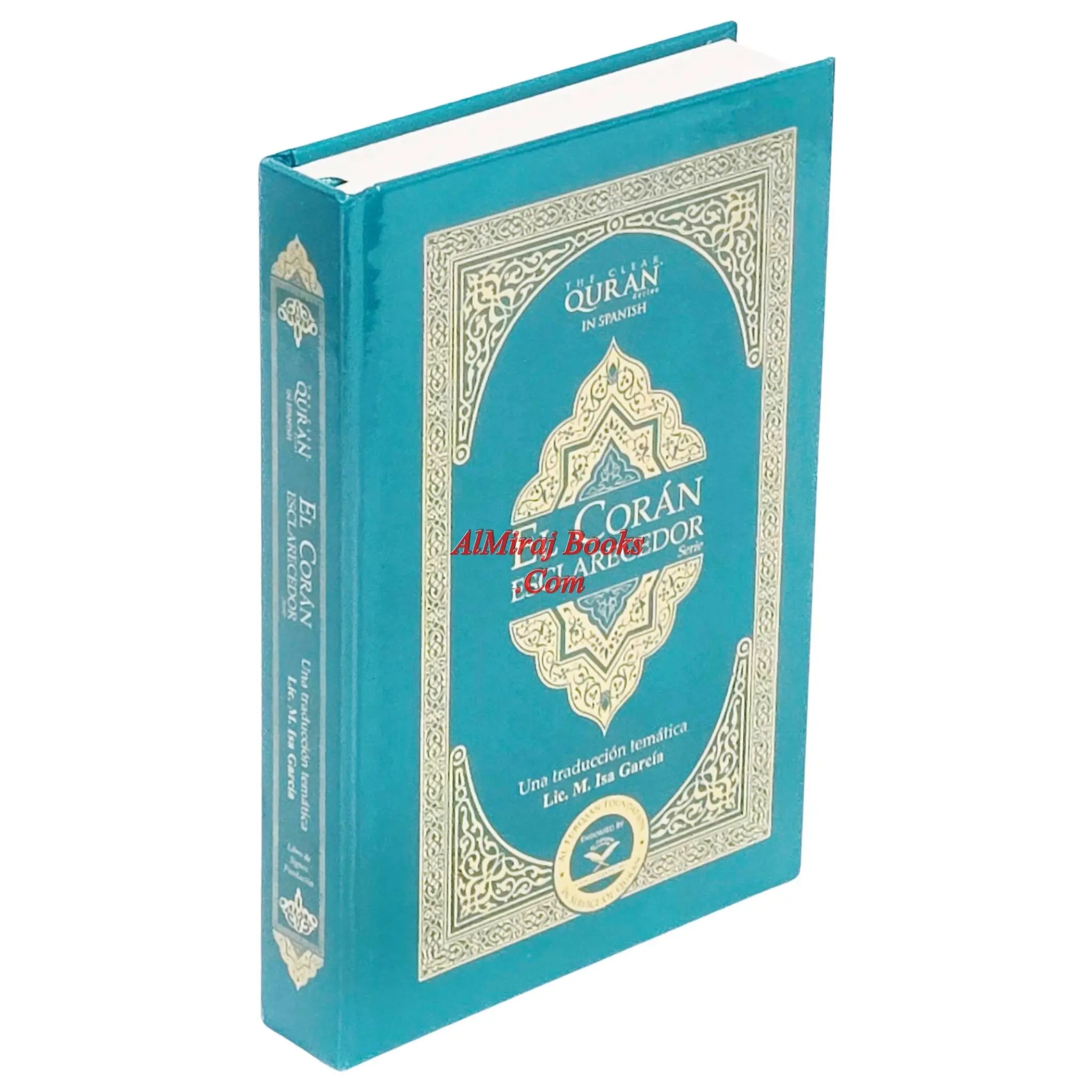 El Coran Esclarecedor,The Clear Quran In Spanish Language by Isa Garcia (Hardcover)