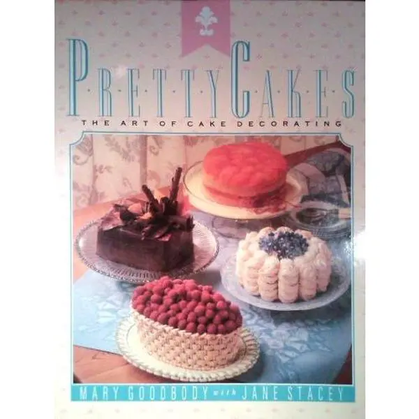 Used Hardcover Book - Pretty Cakes: The Art of Decorating by Mary Goodbody (English) - For Experienced & Beginning Bakers, With Cake Designs, Frosting Tips, Crisp Step-by-Step Illustrations