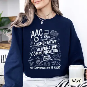 AAC T-Shirt / Sweatshirt , Augmentative & Alternative Communication for Speech Therapy shirt, Sped Teacher shirt, SLP Graduation Gift AAC shirt Cotton