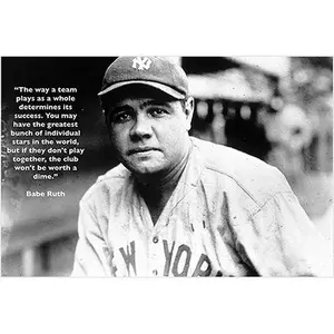 Quote About Teamwork Baseball Great Babe Ruth Vintage Photo Poster New York City 24x36 Decor Wall