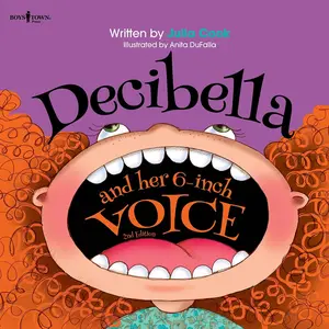 Decibella and Her 6-Inch Voice: Volume 2 -- Julia Cook - Paperback