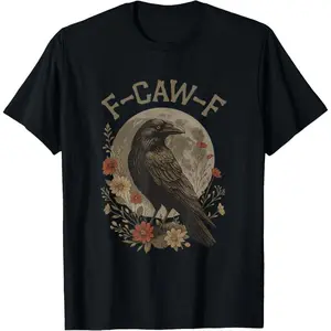 Funny F-Caw F Raven Bird Saying Graphic T-Shirt, Hilarious Crow Pun Tee for Men and Women, Sarcastic Animal Humor Shirt Featuring Bold Raven Illustration and Playful Caw Wordplay, Soft Comfortable Casual Unisex Top Perfect for Everyday Wear, Bird Lovers,